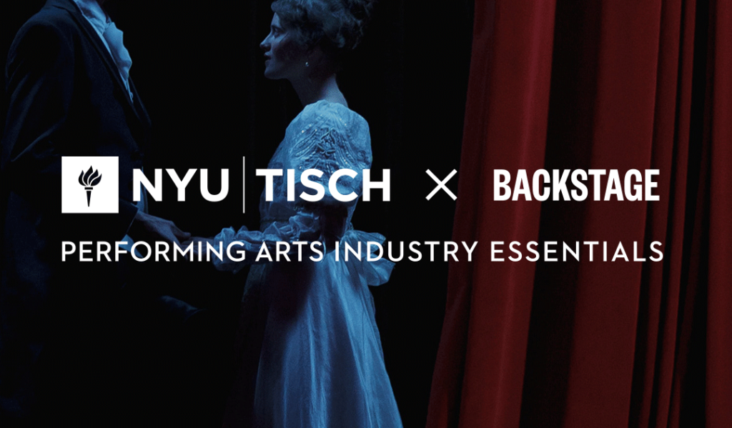 Performing Arts Industry Essentials, powered by Yellowbrick, features experts from NYU Tisch and Backstage.