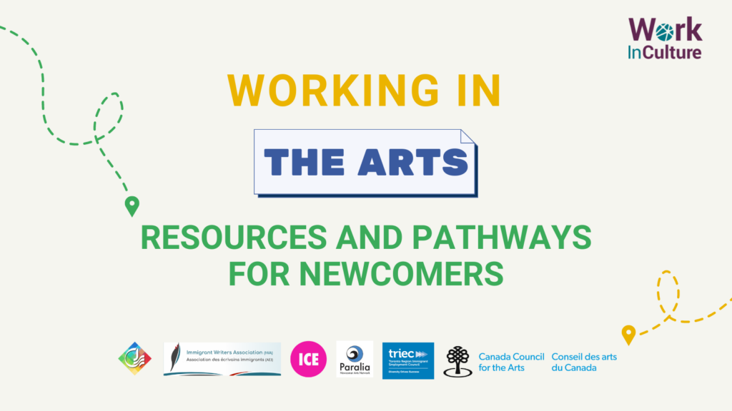 Working in the Arts: Resources and Pathways for Newcomers
